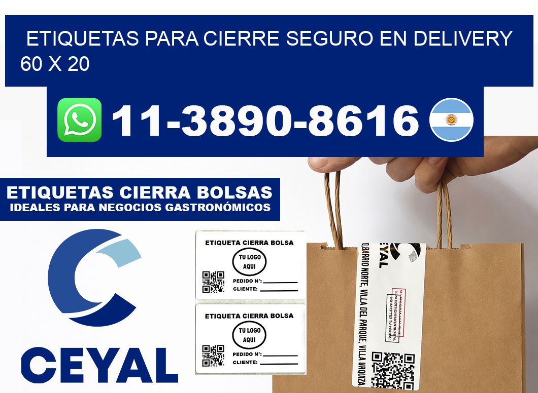 ETIQUETAS PARA CIERRE SEGURO EN DELIVERY 60 x 20