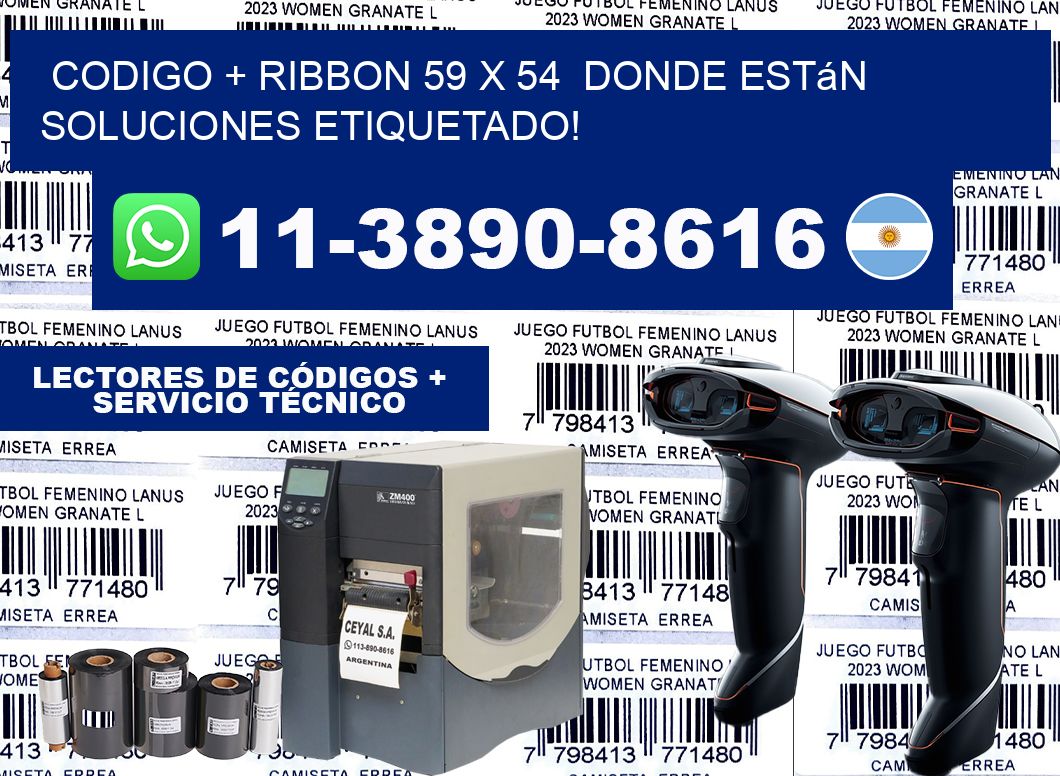 codigo + ribbon 59 x 54  donde están soluciones etiquetado!