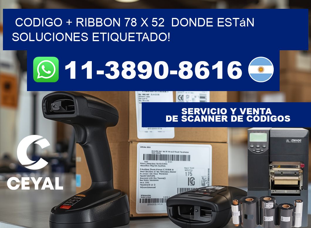 codigo + ribbon 78 x 52  donde están soluciones etiquetado!