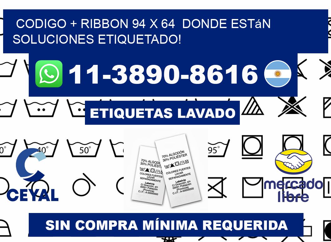 codigo + ribbon 94 x 64  donde están soluciones etiquetado!