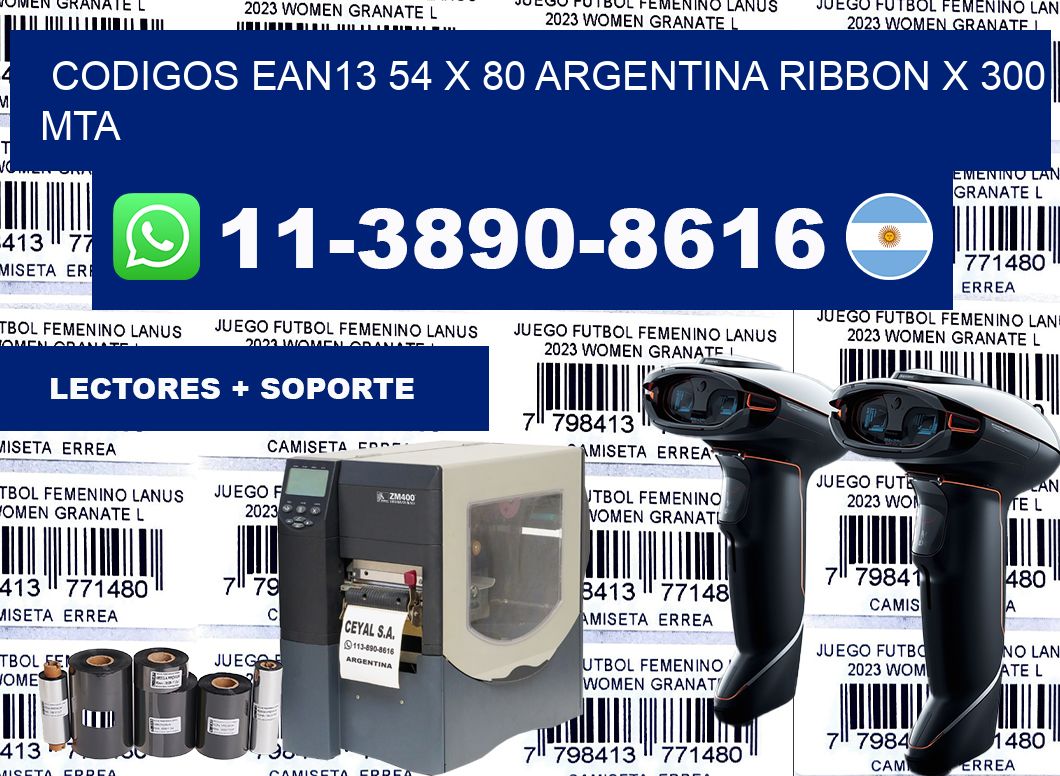codigos ean13 54 x 80 argentina ribbon x 300 mta