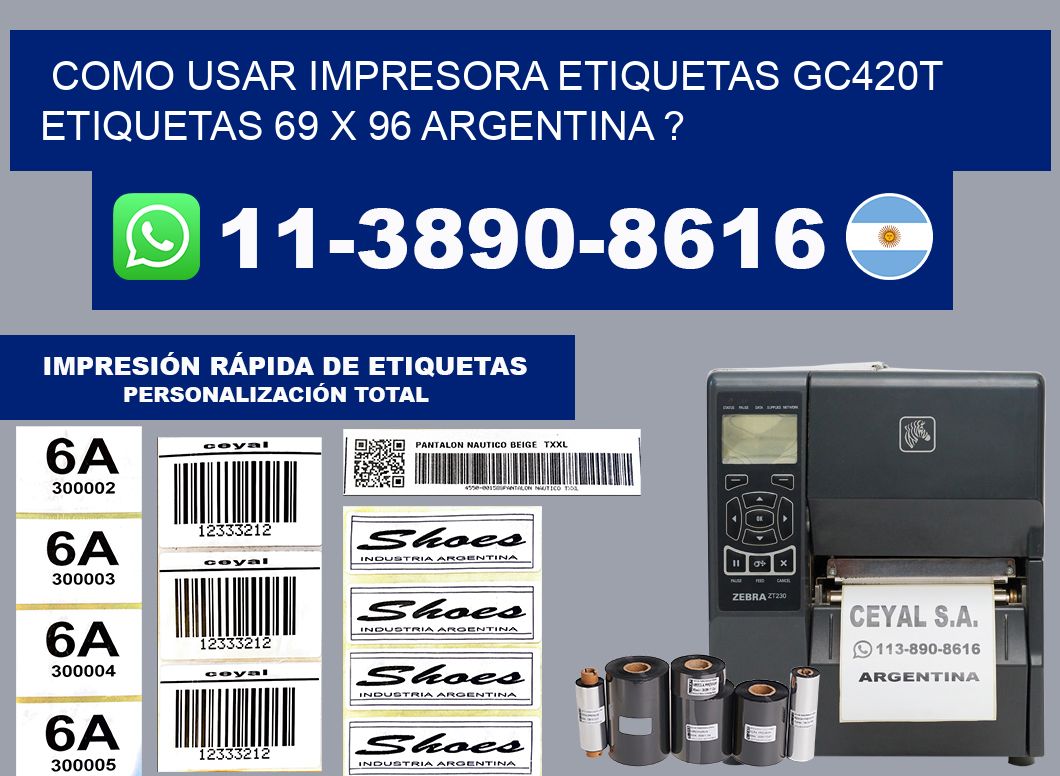 como usar impresora etiquetas gc420t etiquetas 69 x 96 argentina ?