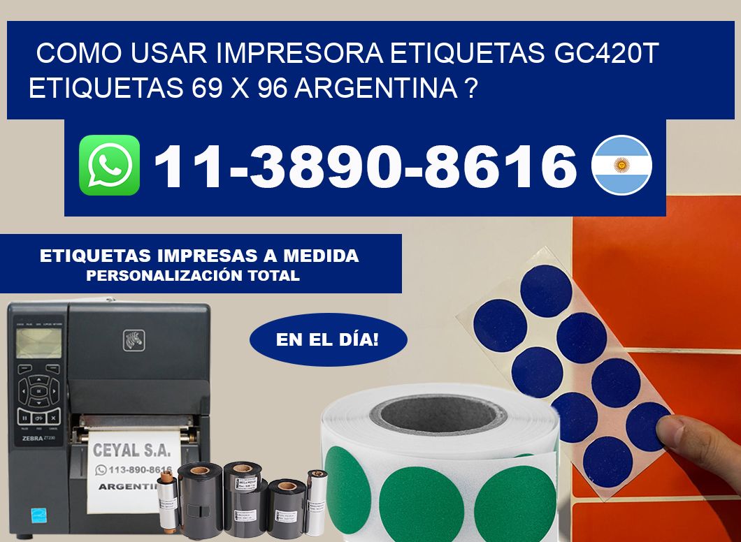 como usar impresora etiquetas gc420t etiquetas 69 x 96 argentina ?