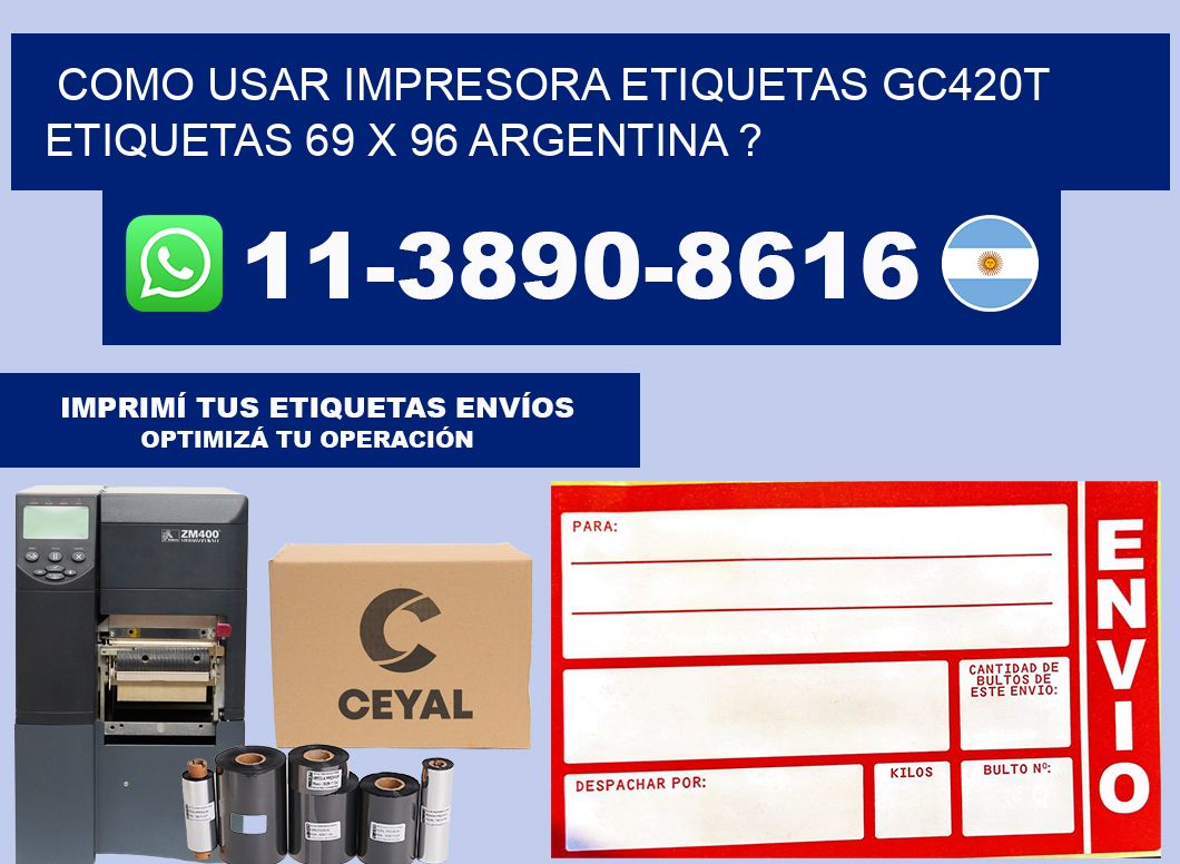 como usar impresora etiquetas gc420t etiquetas 69 x 96 argentina ?