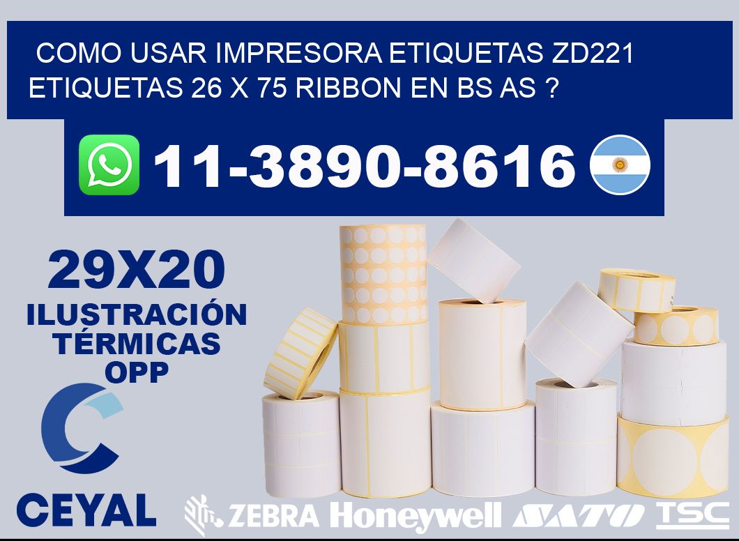 como usar impresora etiquetas zd221 etiquetas 26 x 75 ribbon en BS AS ?