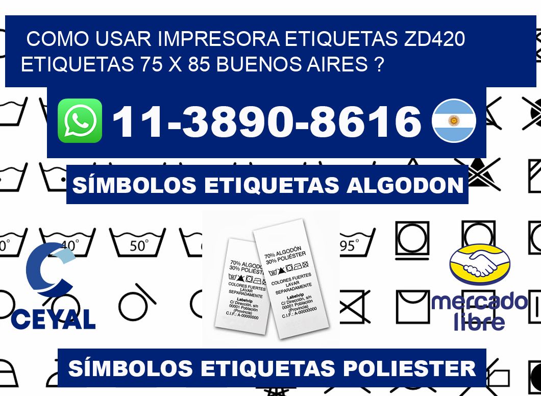 como usar impresora etiquetas zd420 etiquetas 75 x 85 Buenos Aires ?