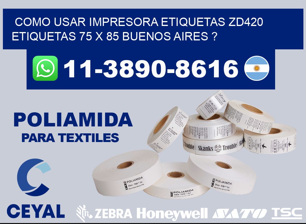 como usar impresora etiquetas zd420 etiquetas 75 x 85 Buenos Aires ?