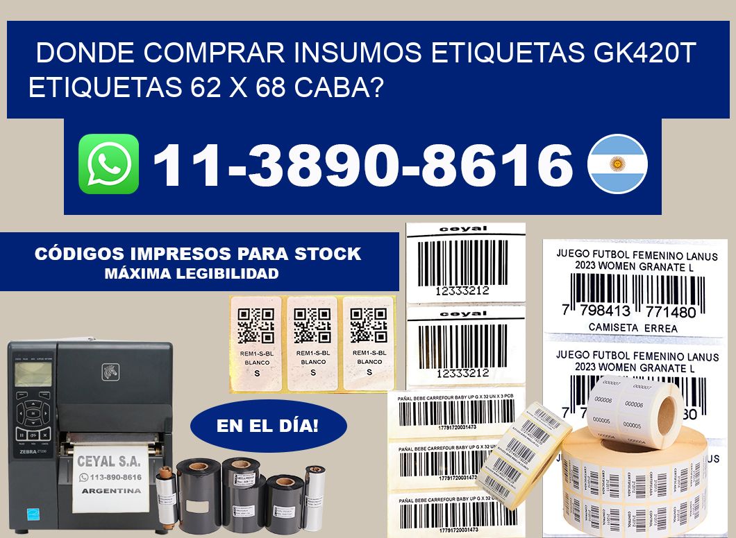 donde comprar insumos etiquetas gk420t etiquetas 62 x 68 CABA?