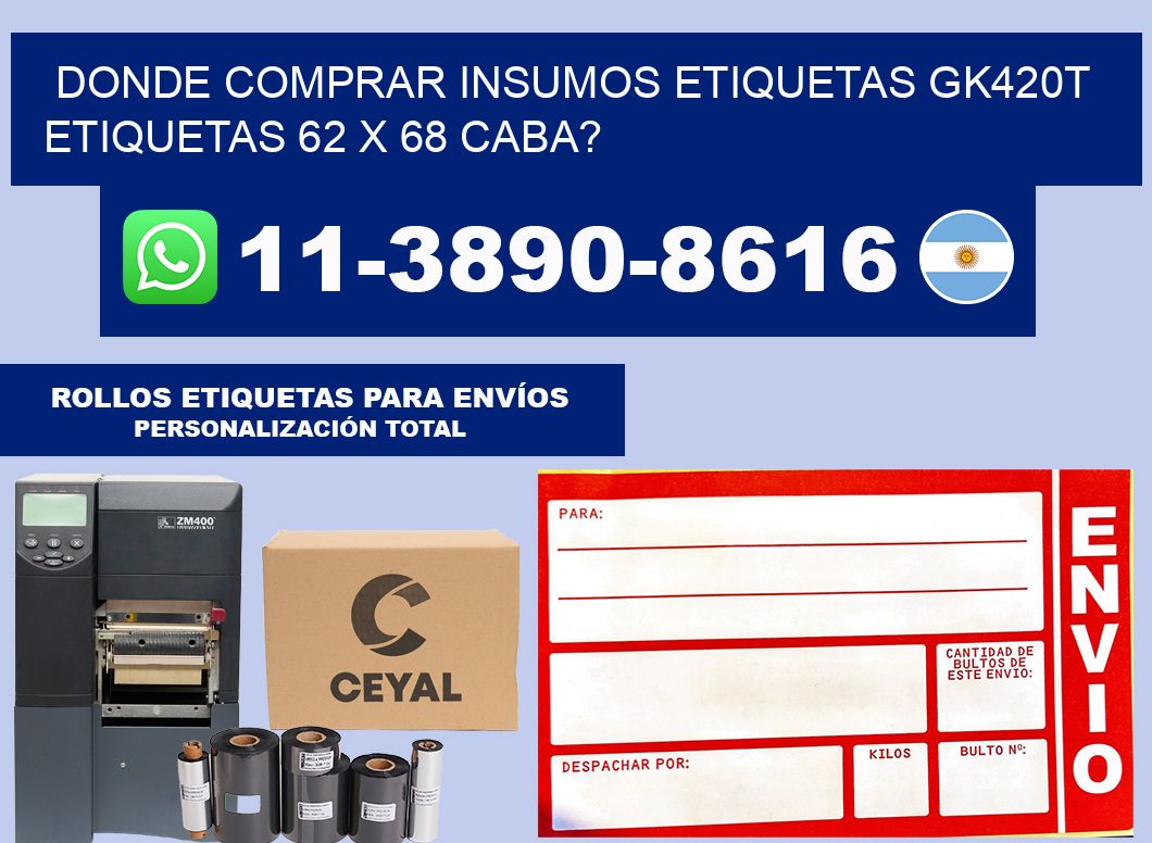 donde comprar insumos etiquetas gk420t etiquetas 62 x 68 CABA?