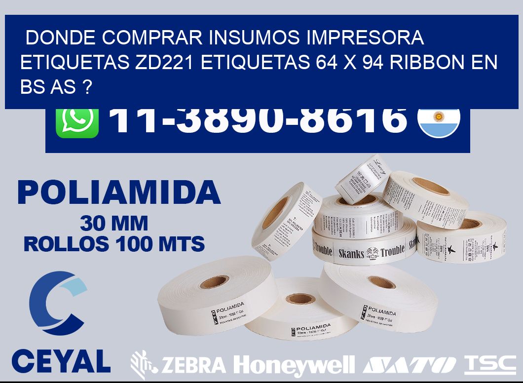 donde comprar insumos impresora etiquetas zd221 etiquetas 64 x 94 ribbon en BS AS ?