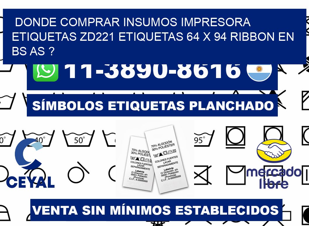 donde comprar insumos impresora etiquetas zd221 etiquetas 64 x 94 ribbon en BS AS ?