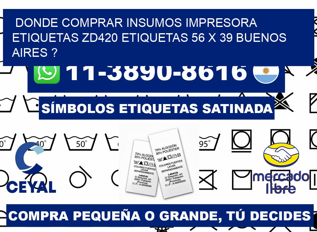 donde comprar insumos impresora etiquetas zd420 etiquetas 56 x 39 Buenos Aires ?