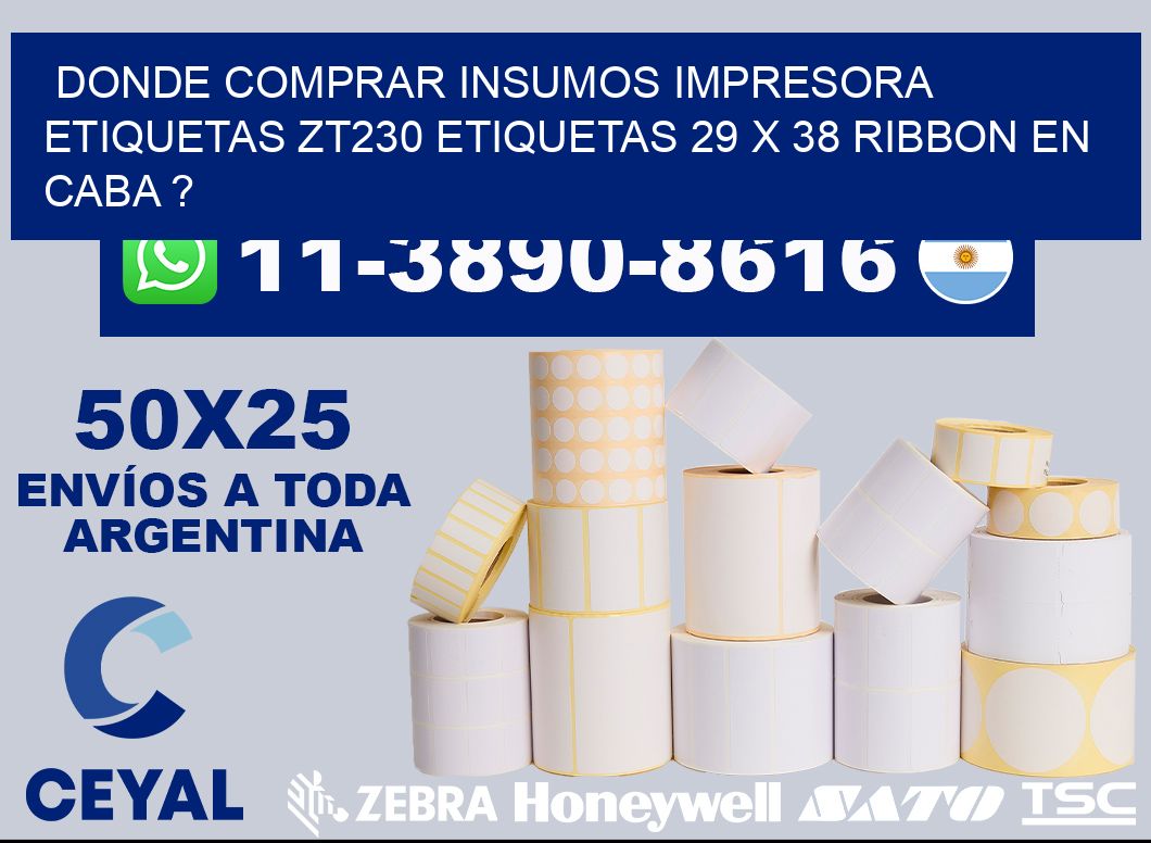 donde comprar insumos impresora etiquetas zt230 etiquetas 29 x 38 ribbon en CABA ?