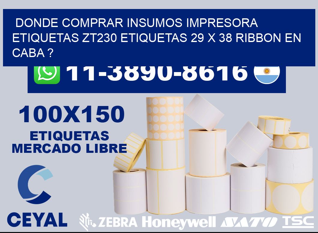 donde comprar insumos impresora etiquetas zt230 etiquetas 29 x 38 ribbon en CABA ?