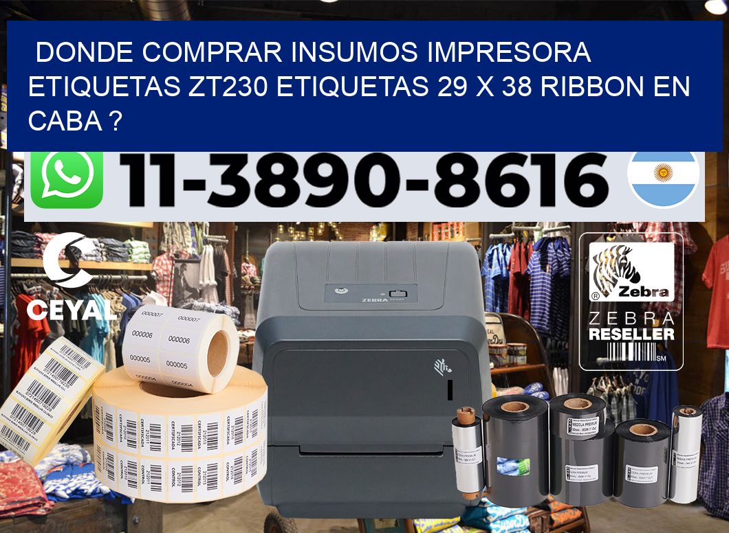 donde comprar insumos impresora etiquetas zt230 etiquetas 29 x 38 ribbon en CABA ?