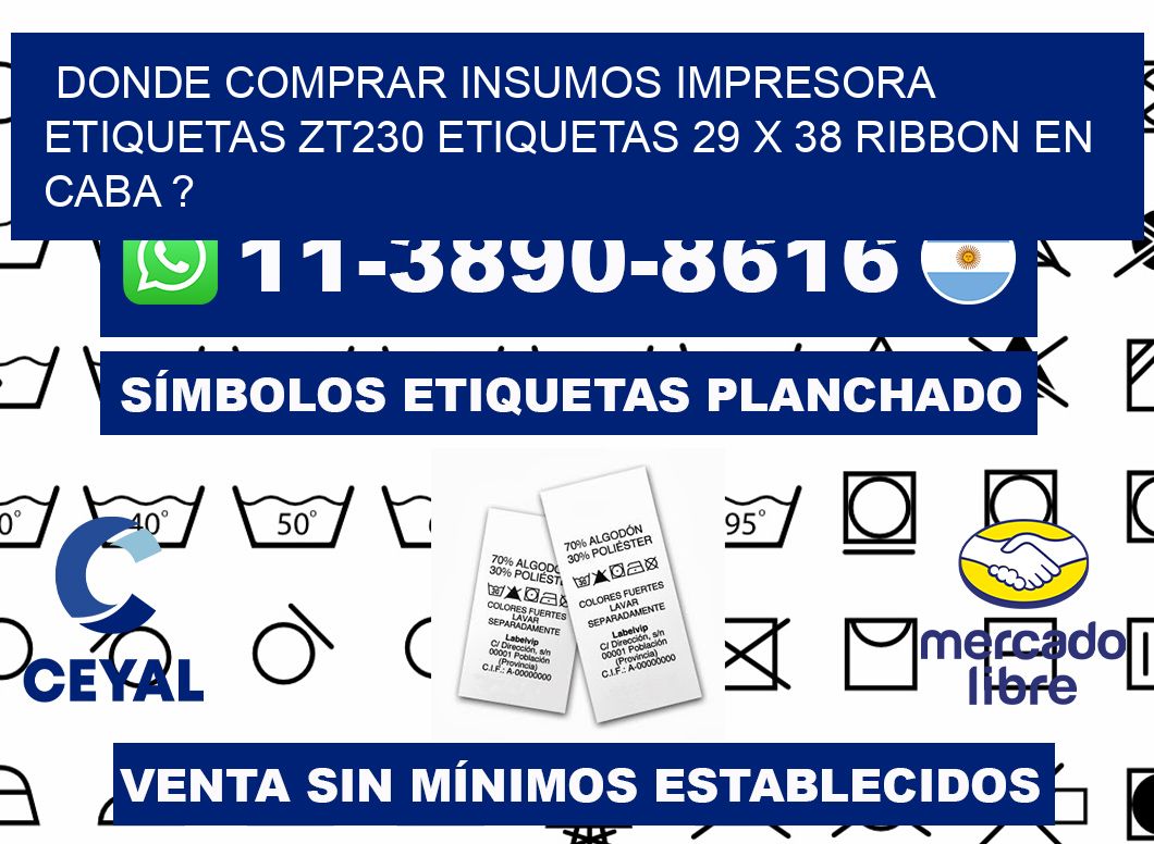 donde comprar insumos impresora etiquetas zt230 etiquetas 29 x 38 ribbon en CABA ?
