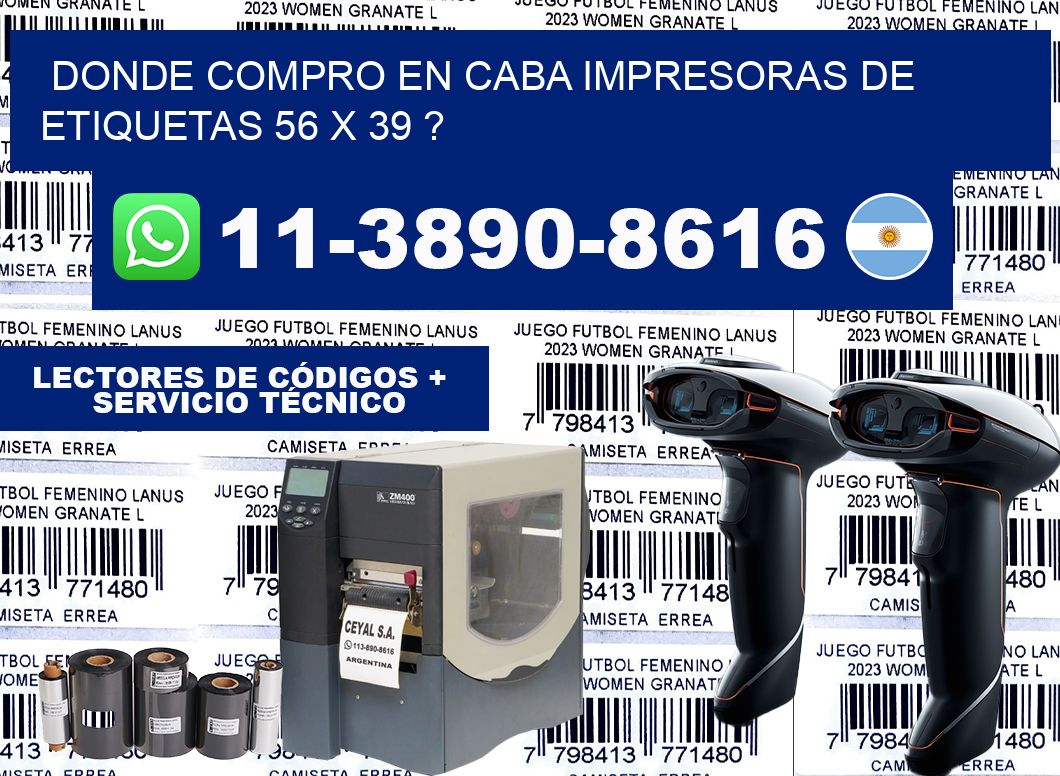 donde compro en CABA impresoras de etiquetas 56 x 39 ?