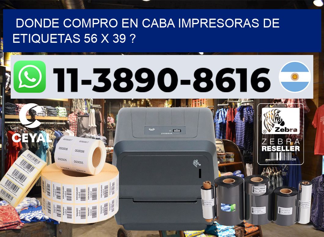 donde compro en CABA impresoras de etiquetas 56 x 39 ?