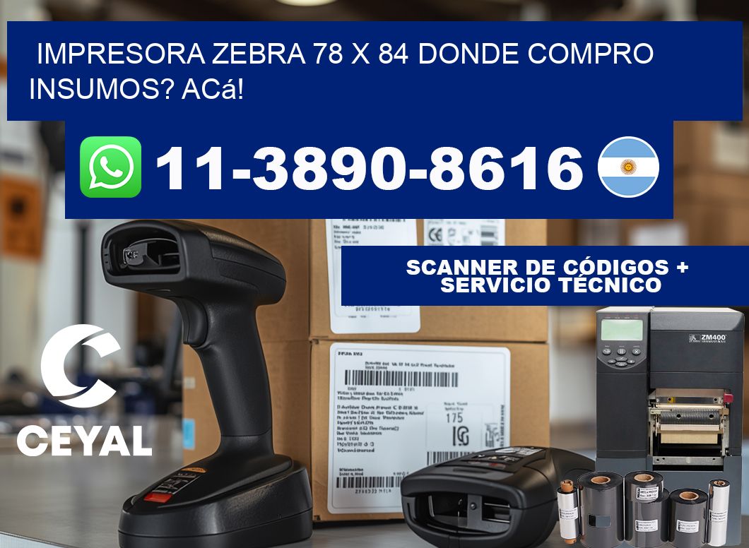 impresora zebra 78 x 84 Donde compro insumos? Acá!