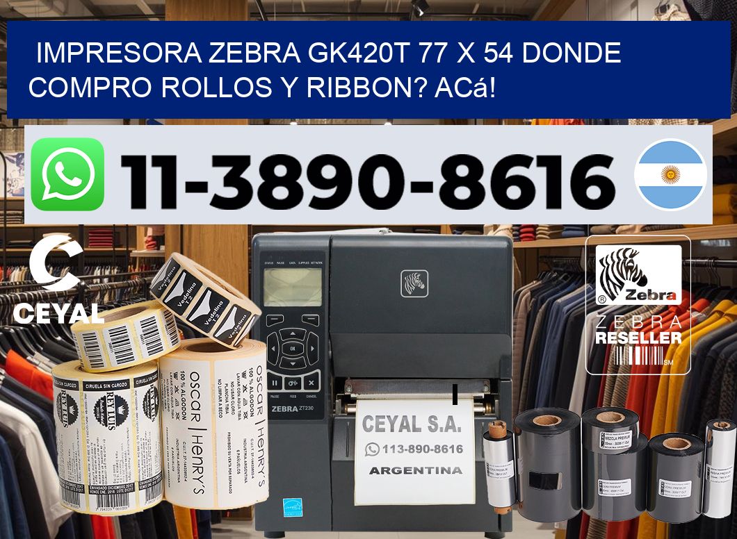 impresora zebra gk420t 77 x 54 Donde compro rollos y ribbon? Acá!