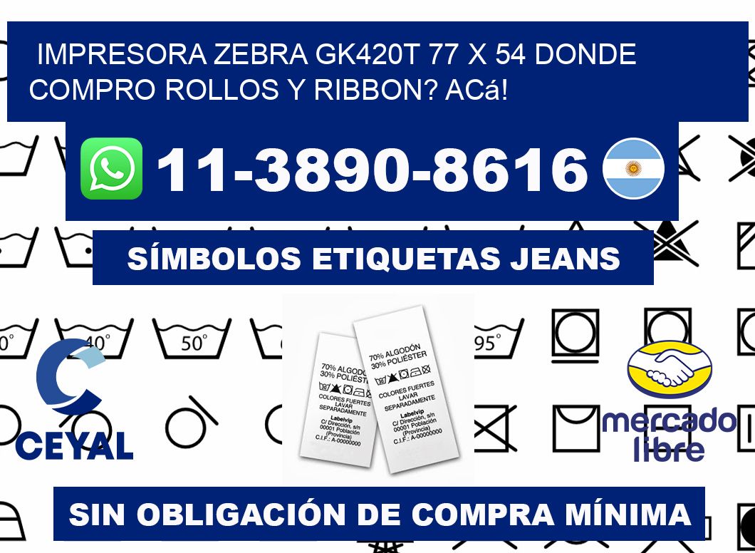 impresora zebra gk420t 77 x 54 Donde compro rollos y ribbon? Acá!