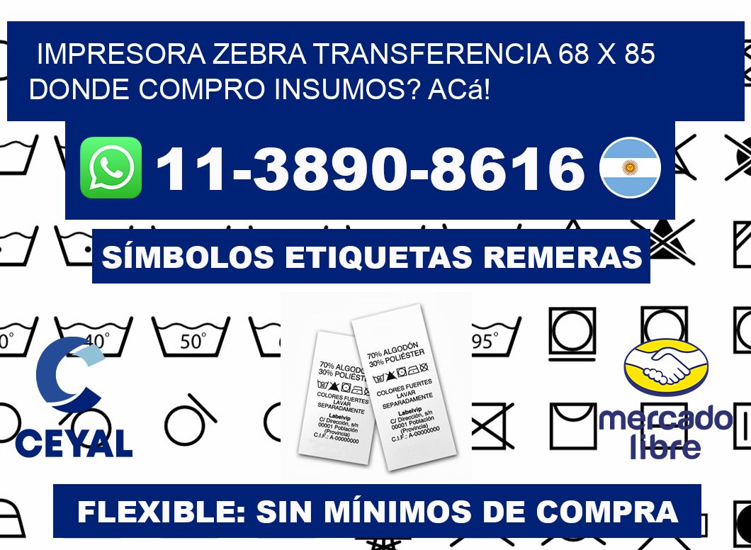 impresora zebra transferencia 68 x 85 Donde compro insumos? Acá!