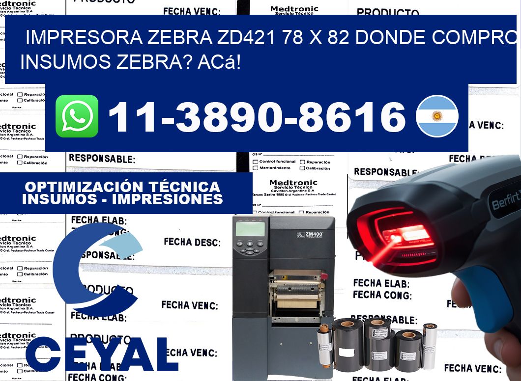 impresora zebra zd421 78 x 82 Donde compro insumos zebra? Acá!