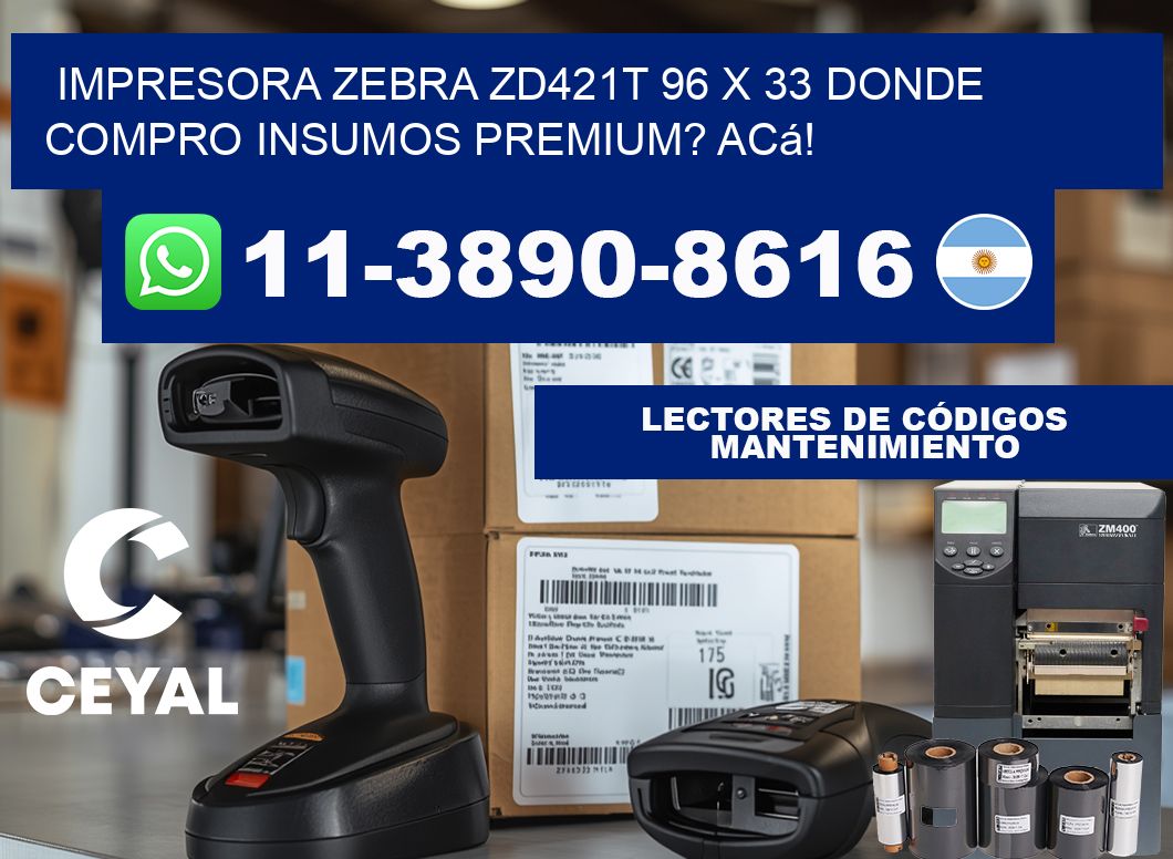 impresora zebra zd421t 96 x 33 Donde compro insumos premium? Acá!