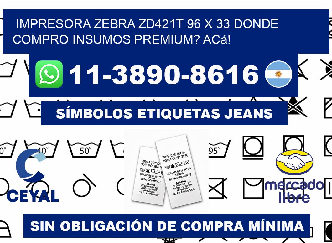 impresora zebra zd421t 96 x 33 Donde compro insumos premium? Acá!