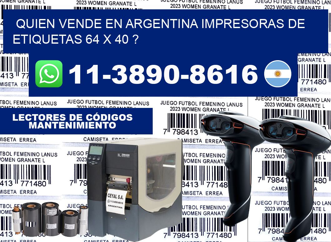 quien vende en argentina impresoras de etiquetas 64 x 40 ?