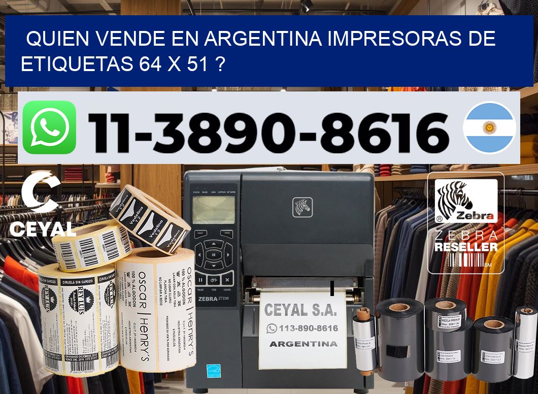 quien vende en argentina impresoras de etiquetas 64 x 51 ?