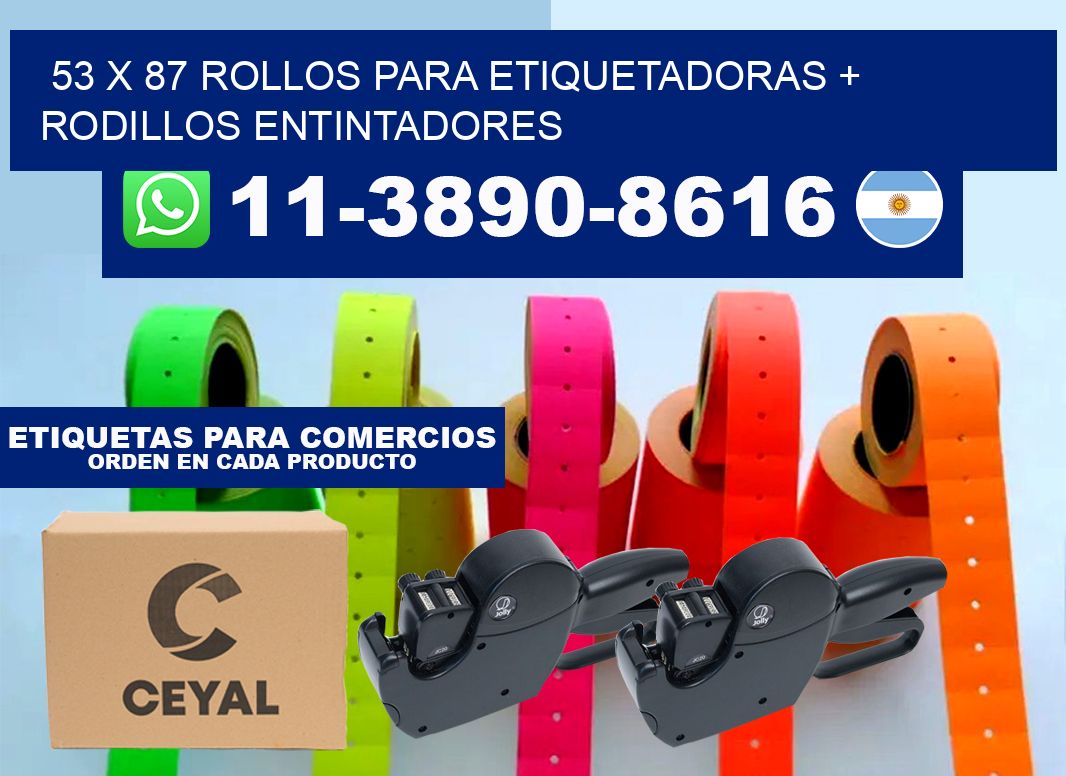 53 x 87 rollos para etiquetadoras + rodillos entintadores