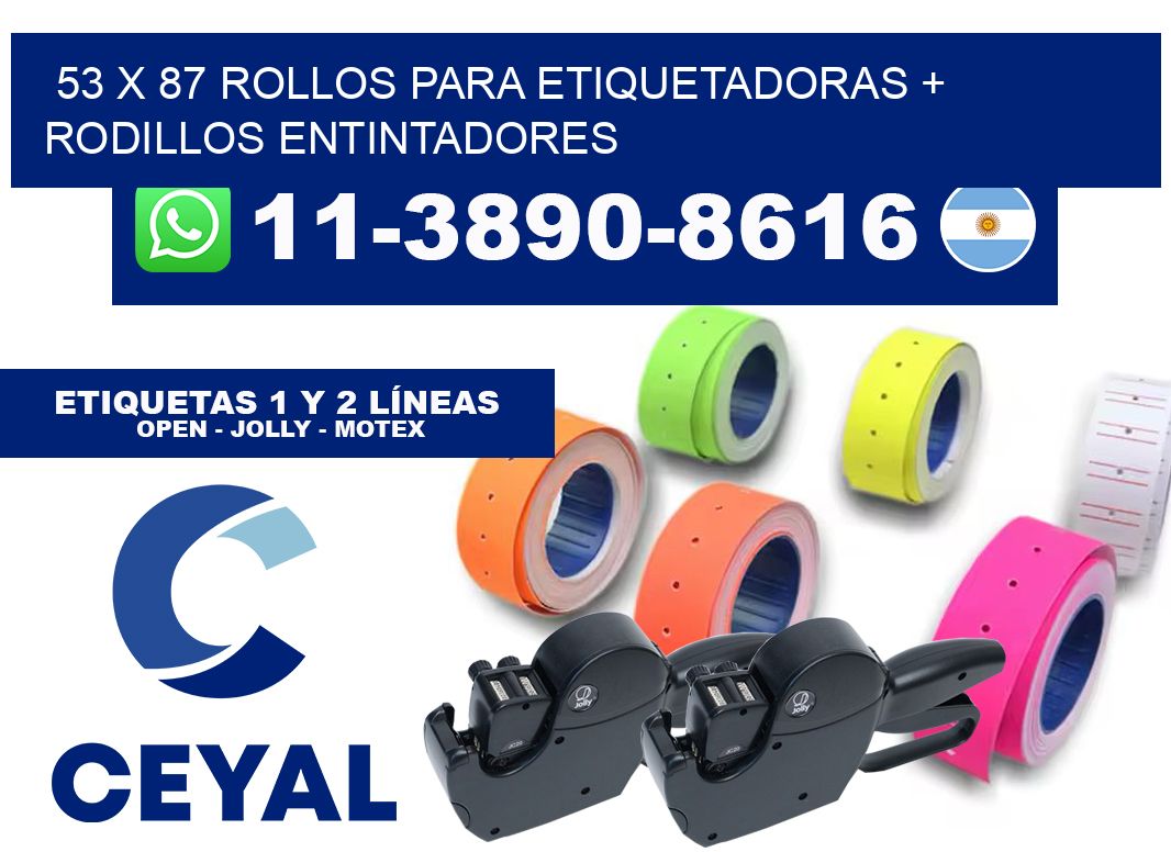 53 x 87 rollos para etiquetadoras + rodillos entintadores