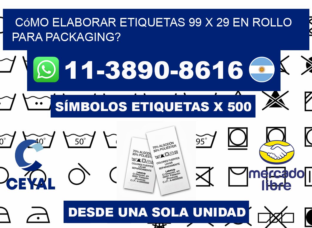 Cómo elaborar etiquetas 99 x 29 en rollo para packaging?