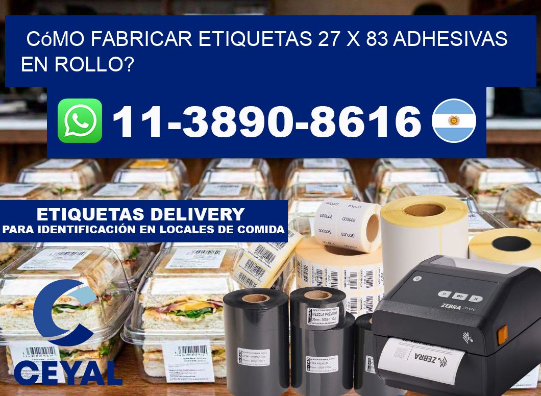 Cómo fabricar etiquetas 27 x 83 adhesivas en rollo?