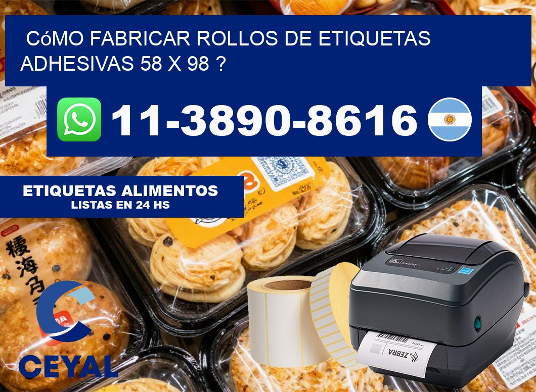 Cómo fabricar rollos de etiquetas adhesivas 58 x 98 ?