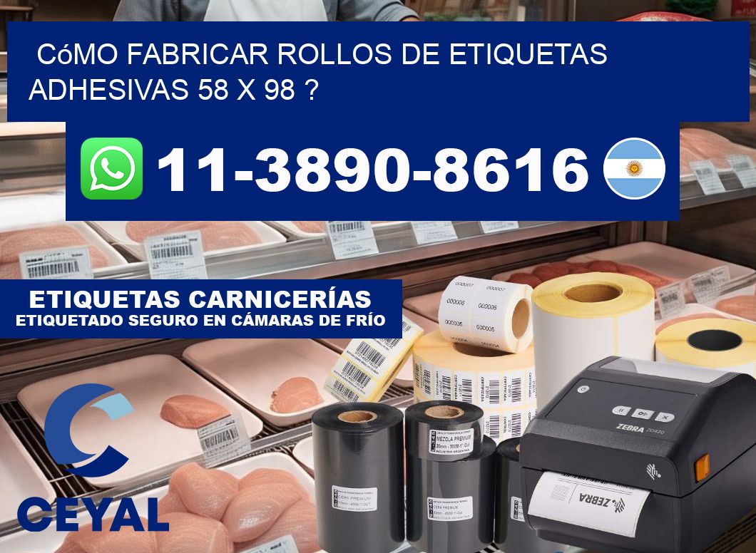 Cómo fabricar rollos de etiquetas adhesivas 58 x 98 ?