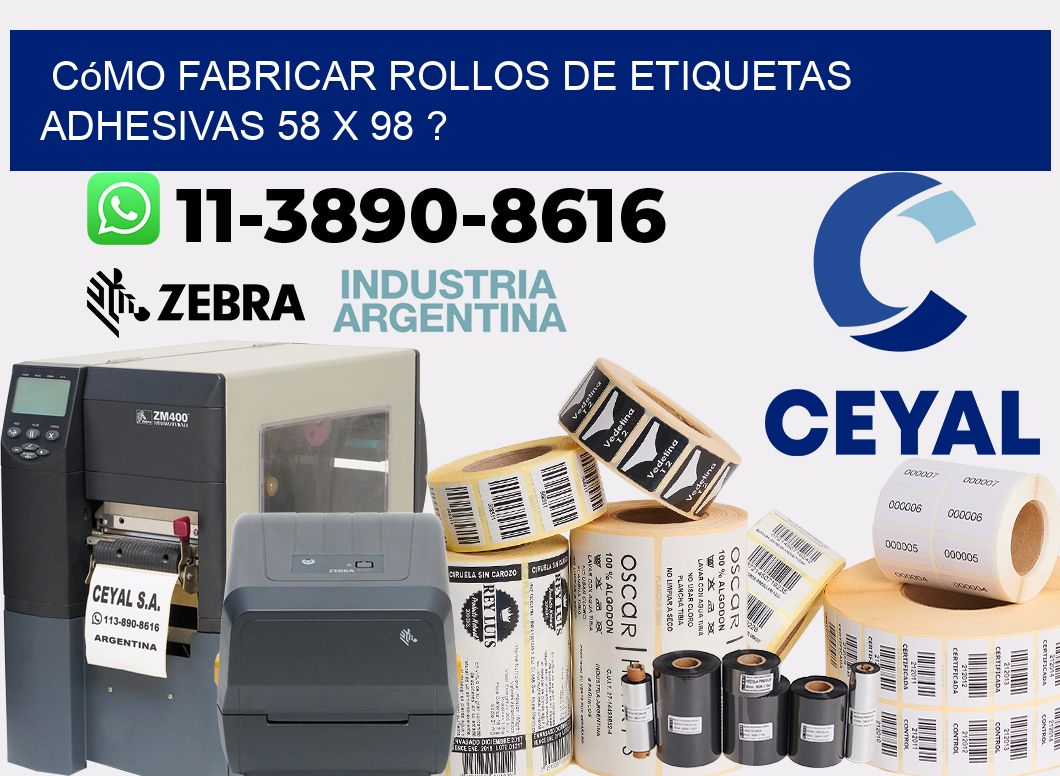 Cómo fabricar rollos de etiquetas adhesivas 58 x 98 ?