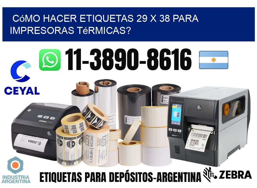 Cómo hacer etiquetas 29 x 38 para impresoras térmicas?