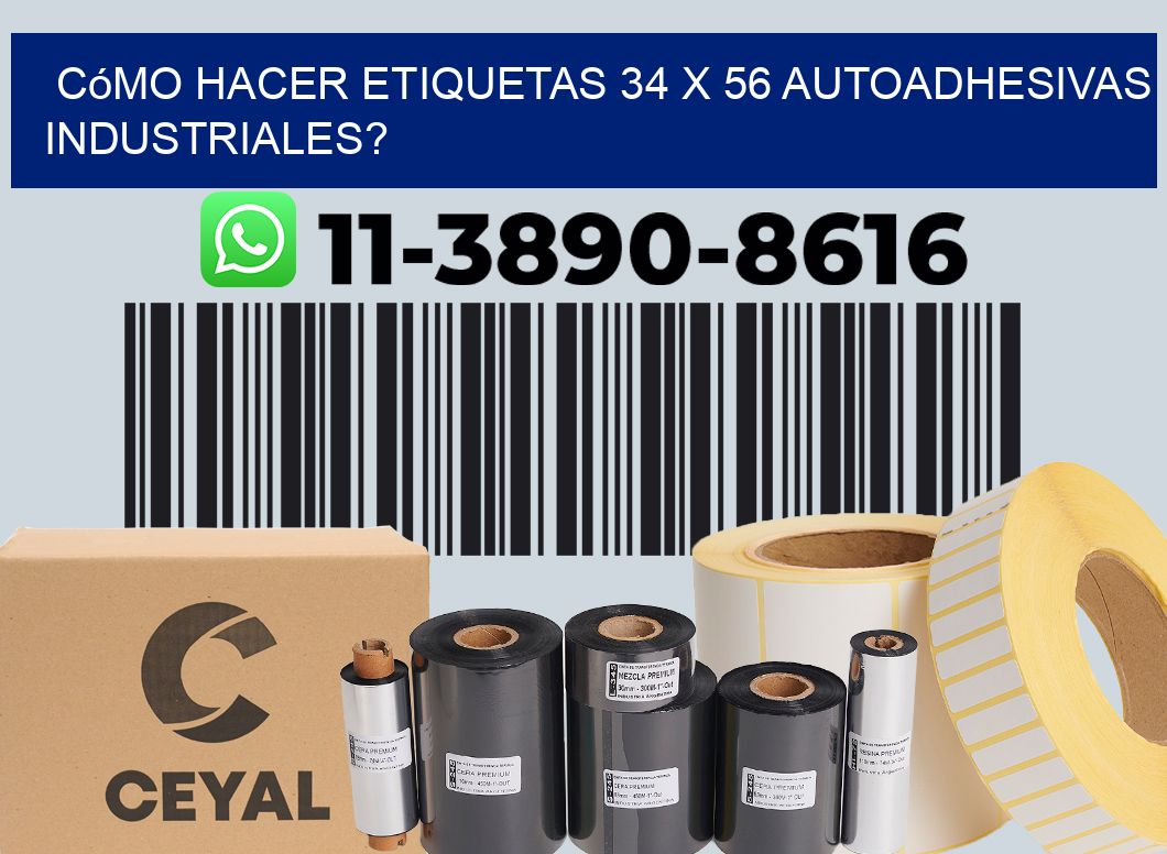 Cómo hacer etiquetas 34 x 56 autoadhesivas industriales?