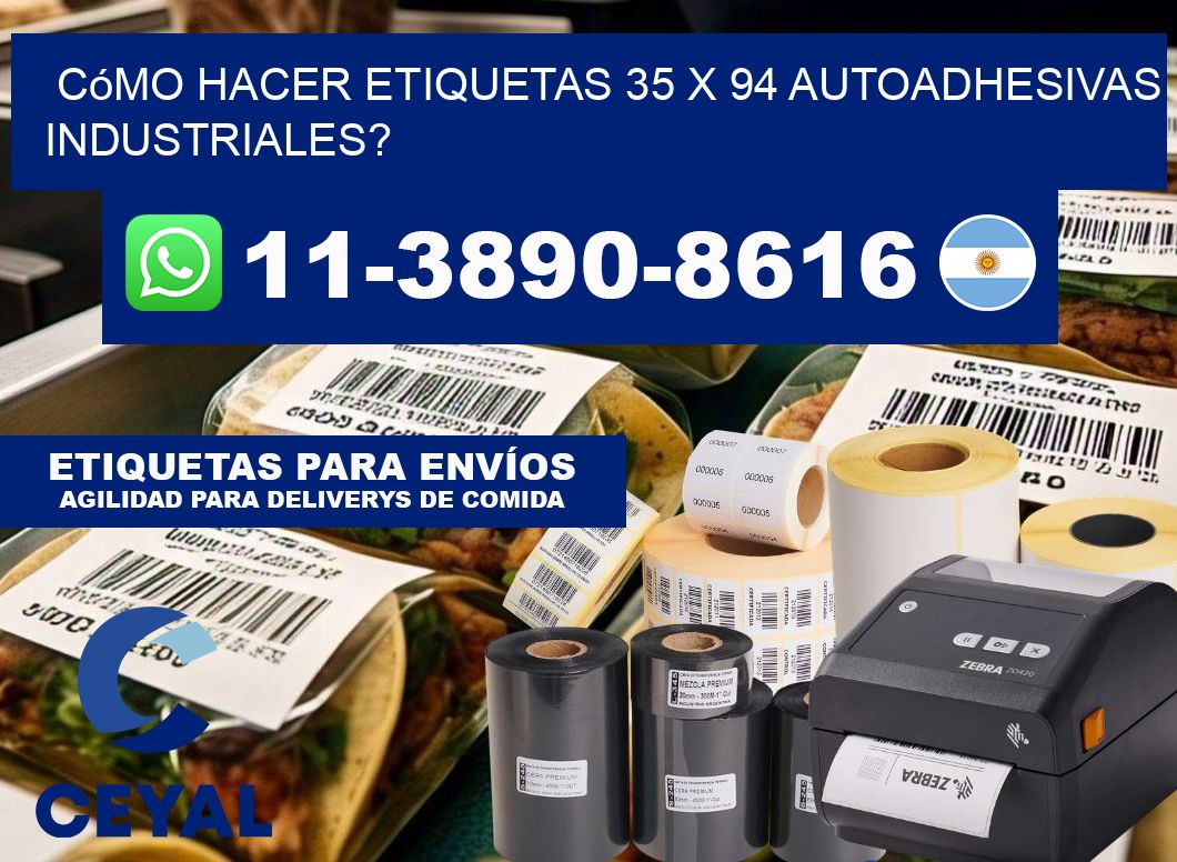 Cómo hacer etiquetas 35 x 94 autoadhesivas industriales?