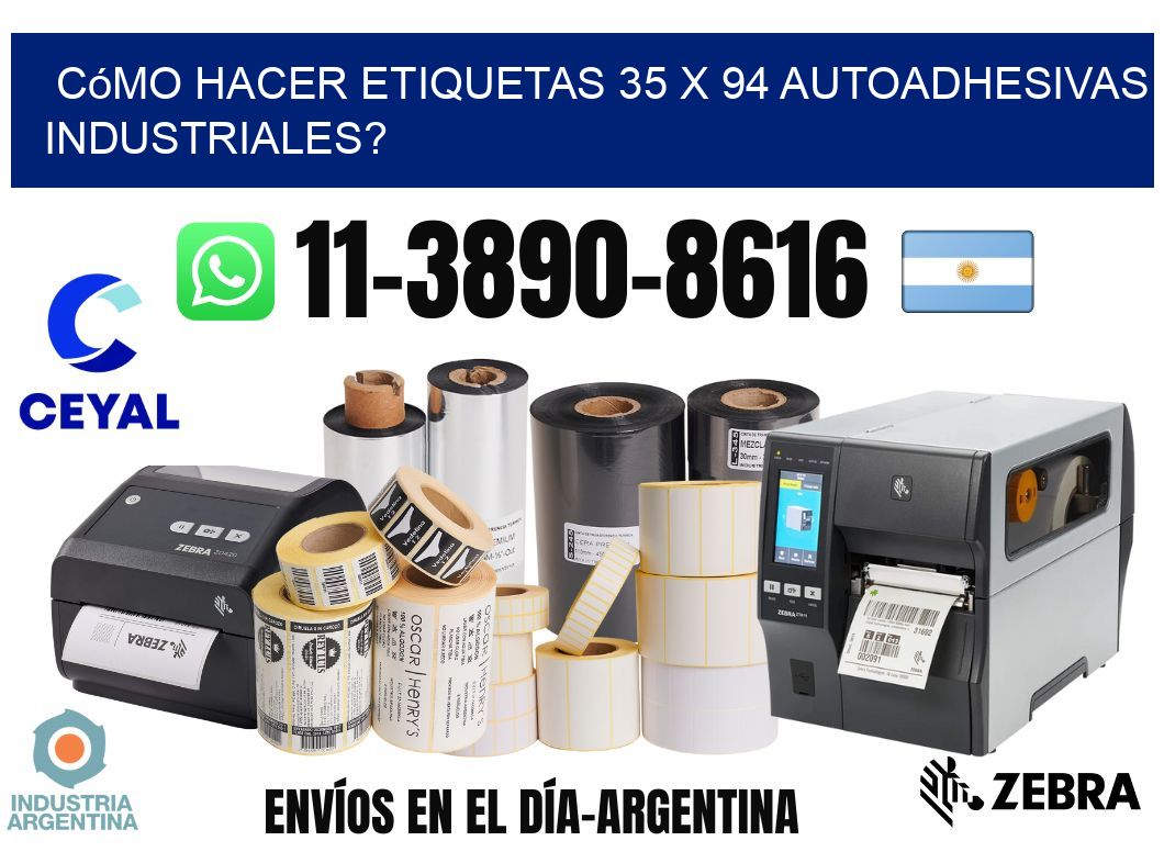 Cómo hacer etiquetas 35 x 94 autoadhesivas industriales?