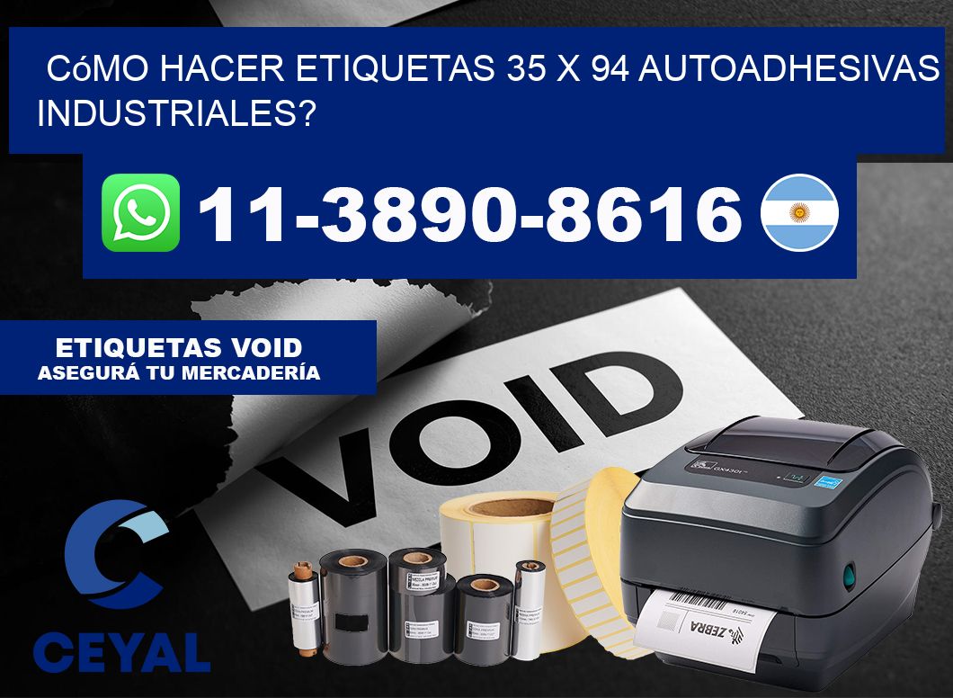 Cómo hacer etiquetas 35 x 94 autoadhesivas industriales?