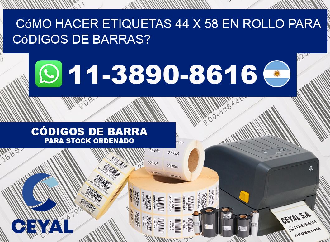 Cómo hacer etiquetas 44 x 58 en rollo para códigos de barras?