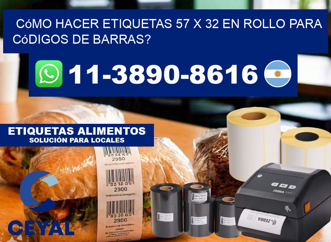 Cómo hacer etiquetas 57 x 32 en rollo para códigos de barras?