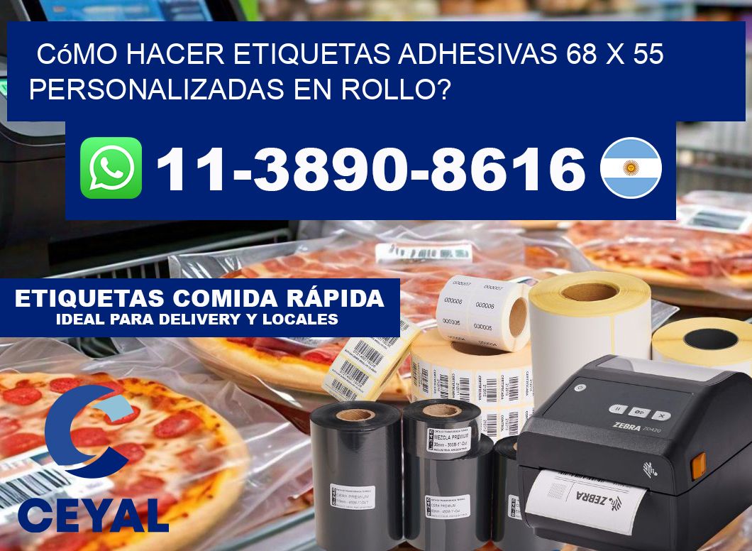 Cómo hacer etiquetas adhesivas 68 x 55 personalizadas en rollo?