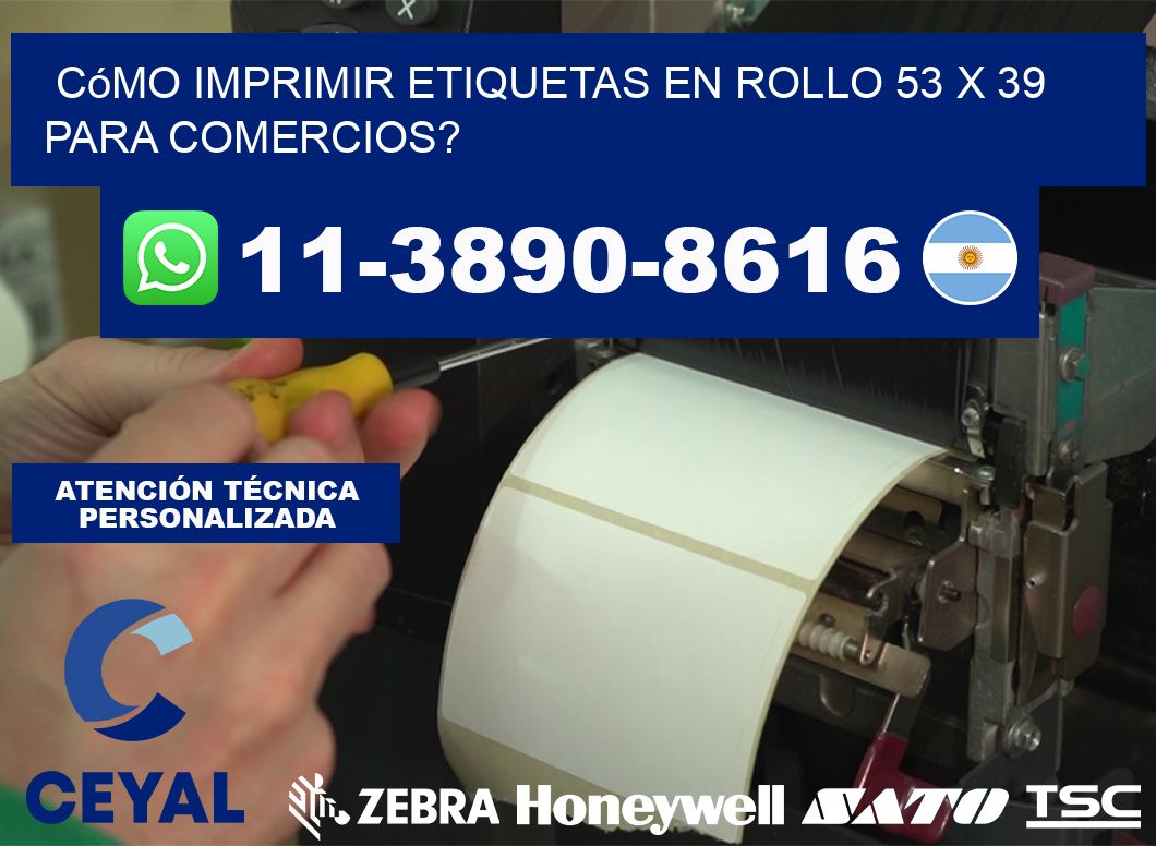 Cómo imprimir etiquetas en rollo 53 x 39 para comercios?