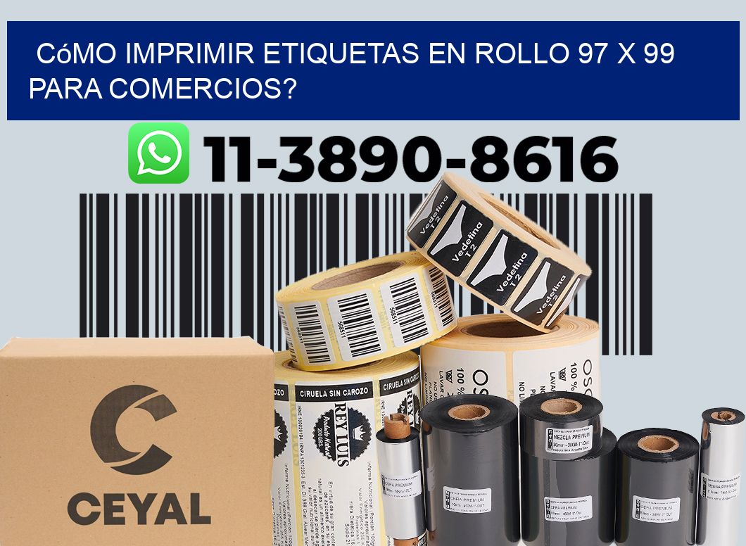 Cómo imprimir etiquetas en rollo 97 x 99 para comercios?