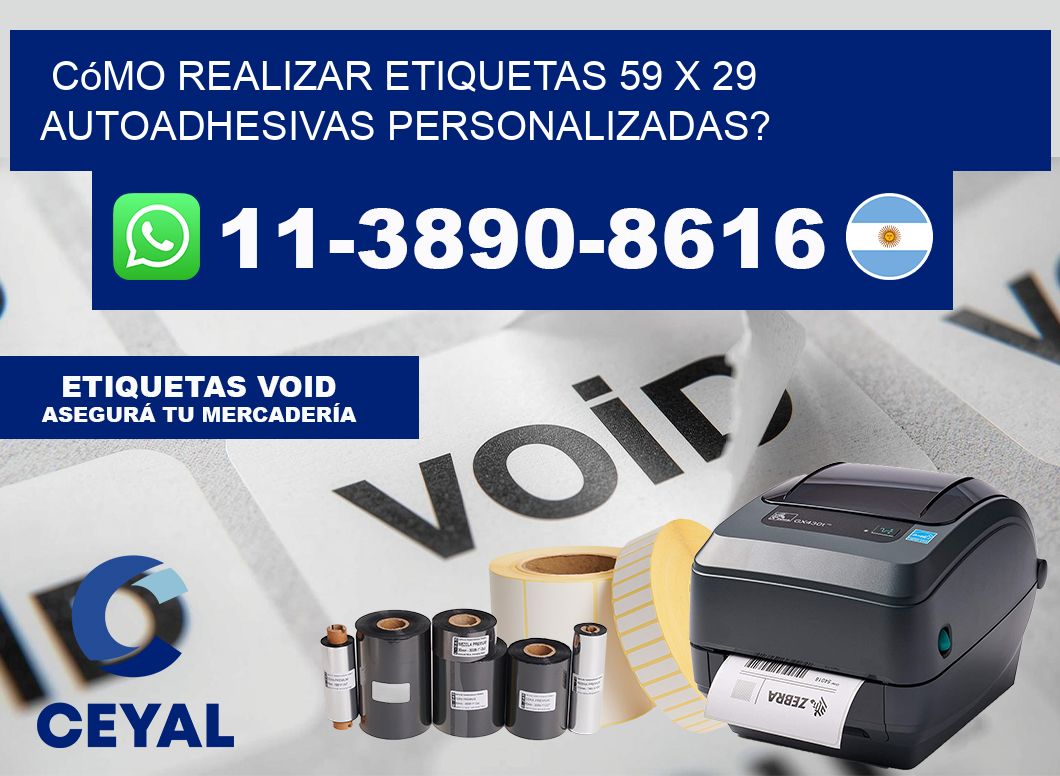 Cómo realizar etiquetas 59 x 29 autoadhesivas personalizadas?