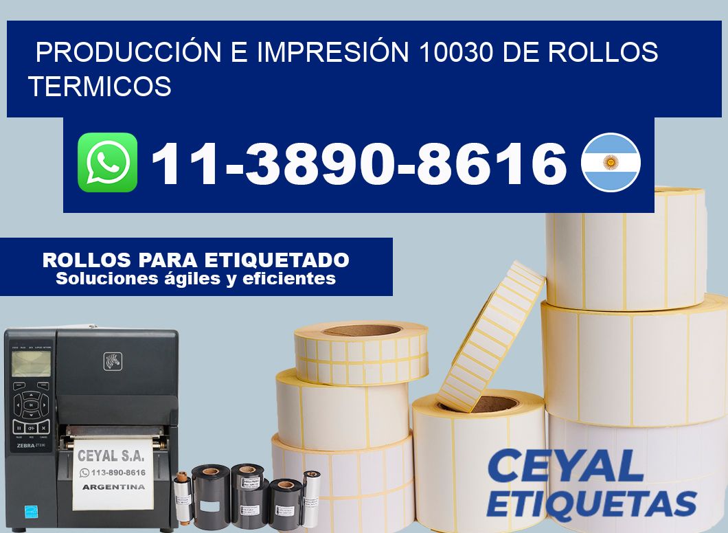 PRODUCCIÓN E IMPRESIÓN 10030 DE ROLLOS TERMICOS